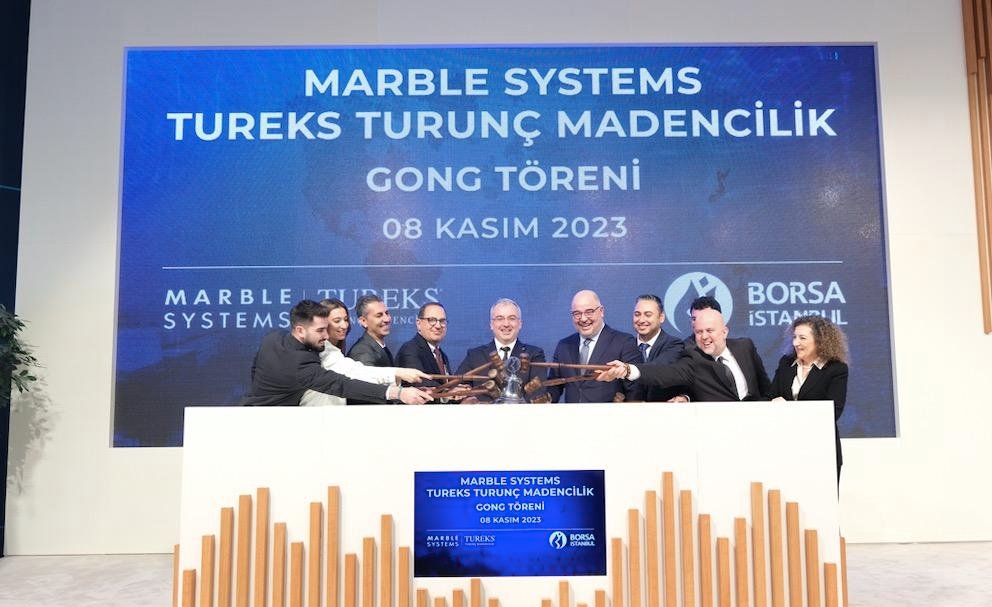 Borsa İstanbul’da gong Marble Systems Tureks Turunç Madencilik için çaldı