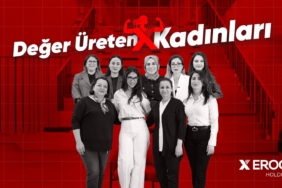 X Eroğlu Holding’ten 8 Mart Dünya Kadınlar Günü’nde anlamlı proje